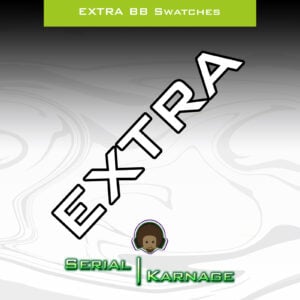 Serial Karnage Extra BB Swatches