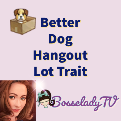 Better Dog Hangout