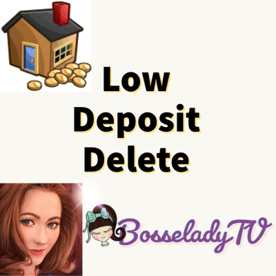 Low Deposit Delete