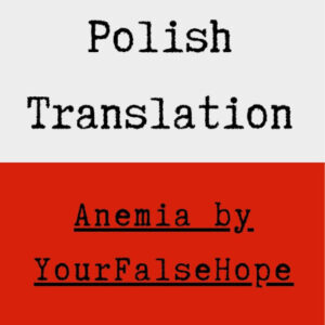 Anémie par YourFalseHope - Traduction en polonais