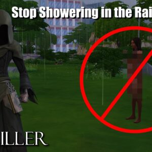 SimsKiller | ARRÊTEZ DE PRENDRE DES DOUCHES SOUS LA PLUIE !
