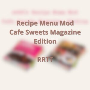 rrtt’s Recipe Menu Mod – Édition Magazine Café Sucré