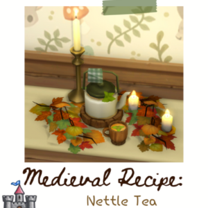 Recettes médiévales : Thé d'ortie de Littlbowbub