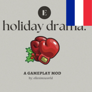 Advent Mini Mod Semaine 1 : Mod de Drame de Fêtes de Ellesismsworld
Traduction Française de Raphaëlline