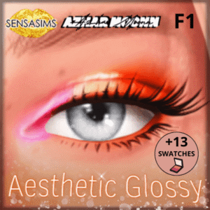 [AZHARMOONN X SENSASIMS] Aesthetic Glossy_F1
