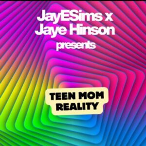 JayESims x Jaye Hinson présentent Teen Mom réalité, jeu Les Sims 4