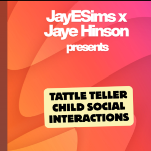 JayESims x Jaye Hinson présentent Tattle Teller - Interactions sociales enfants dans Les Sims 4