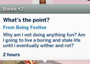 Citation du jeu Les Sims 4 : ennui et question existentielle.