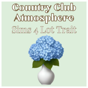 Trait de lot Pays Club pour Sims 4 avec hydrangeas bleus