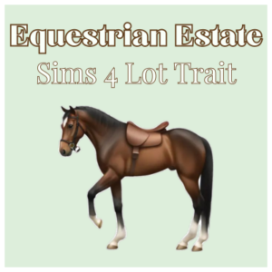 Trait de lot Équestrian Estate pour Sims 4 avec un cheval brun
