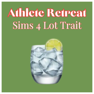 Retraite sportive Sims 4 lotion trait avec verre d'eau citronnée