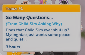 Sim 4 enfant pose questions, tension +1, 3 heures.